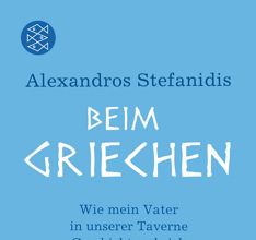 Beim Griechen – Wie mein Vater in unserer Taverne Geschichte schrieb